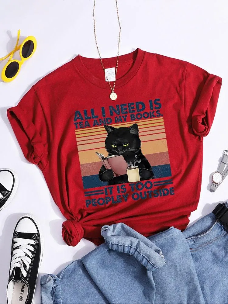 All I Need Is Tea And My Books It Is Too Peopley Outside Black Cat Female T-Shirt Chic Brand Tshirt Soft Tops O-Neck Daily Tees