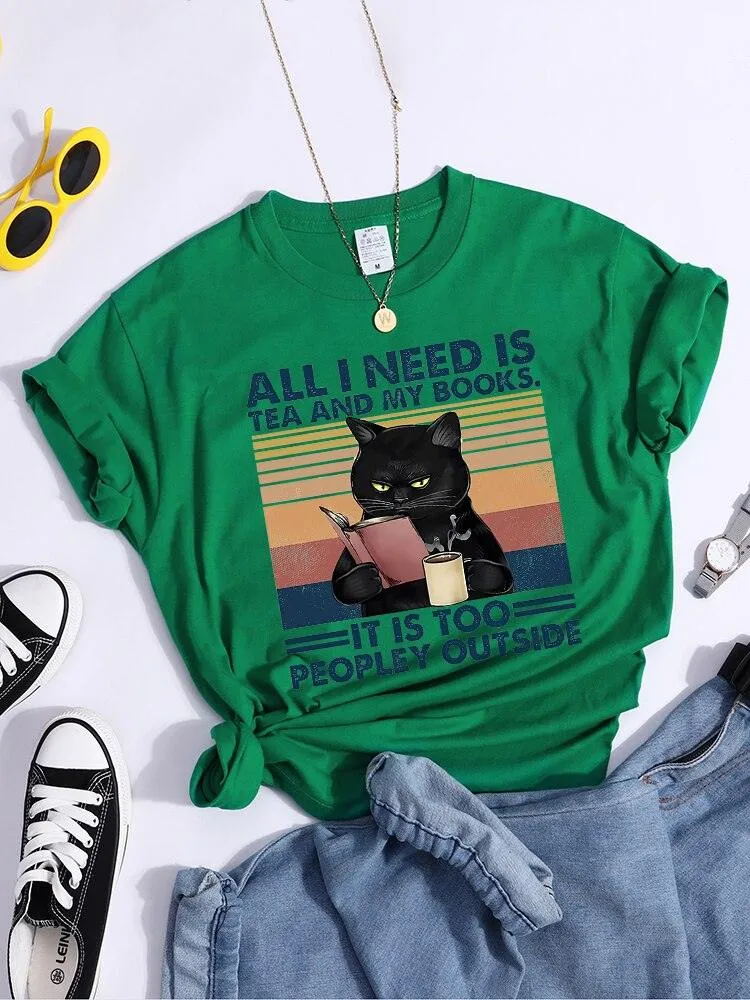 All I Need Is Tea And My Books It Is Too Peopley Outside Black Cat Female T-Shirt Chic Brand Tshirt Soft Tops O-Neck Daily Tees