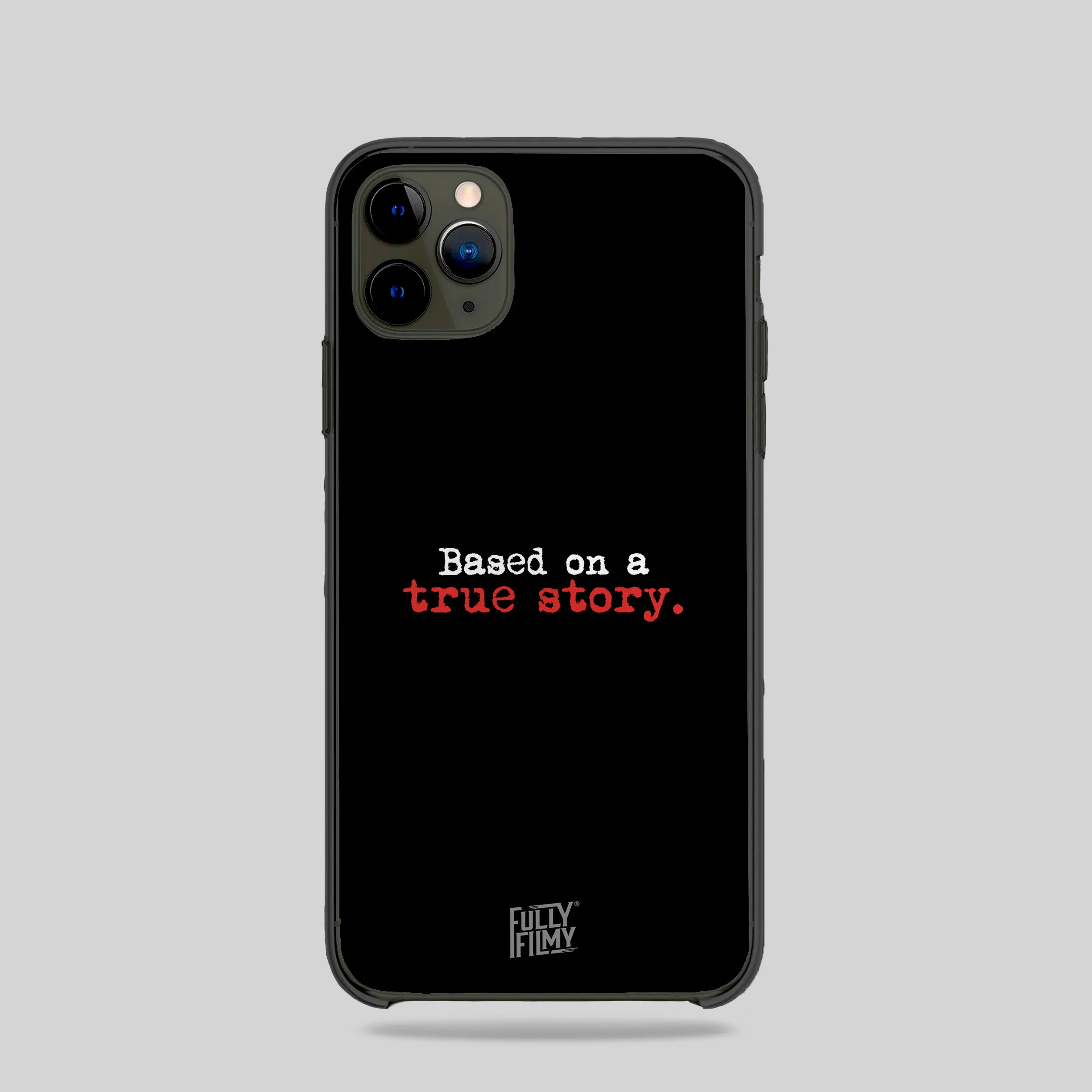 Based On A True Story Phone Case