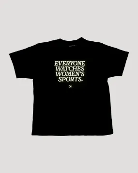 Everyone Watches Women’s Sports™ Tee