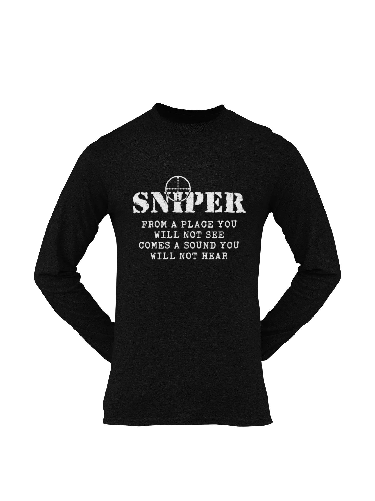 Sniper T-shirt - Sniper, From a Place You Will Not See..... (Men)