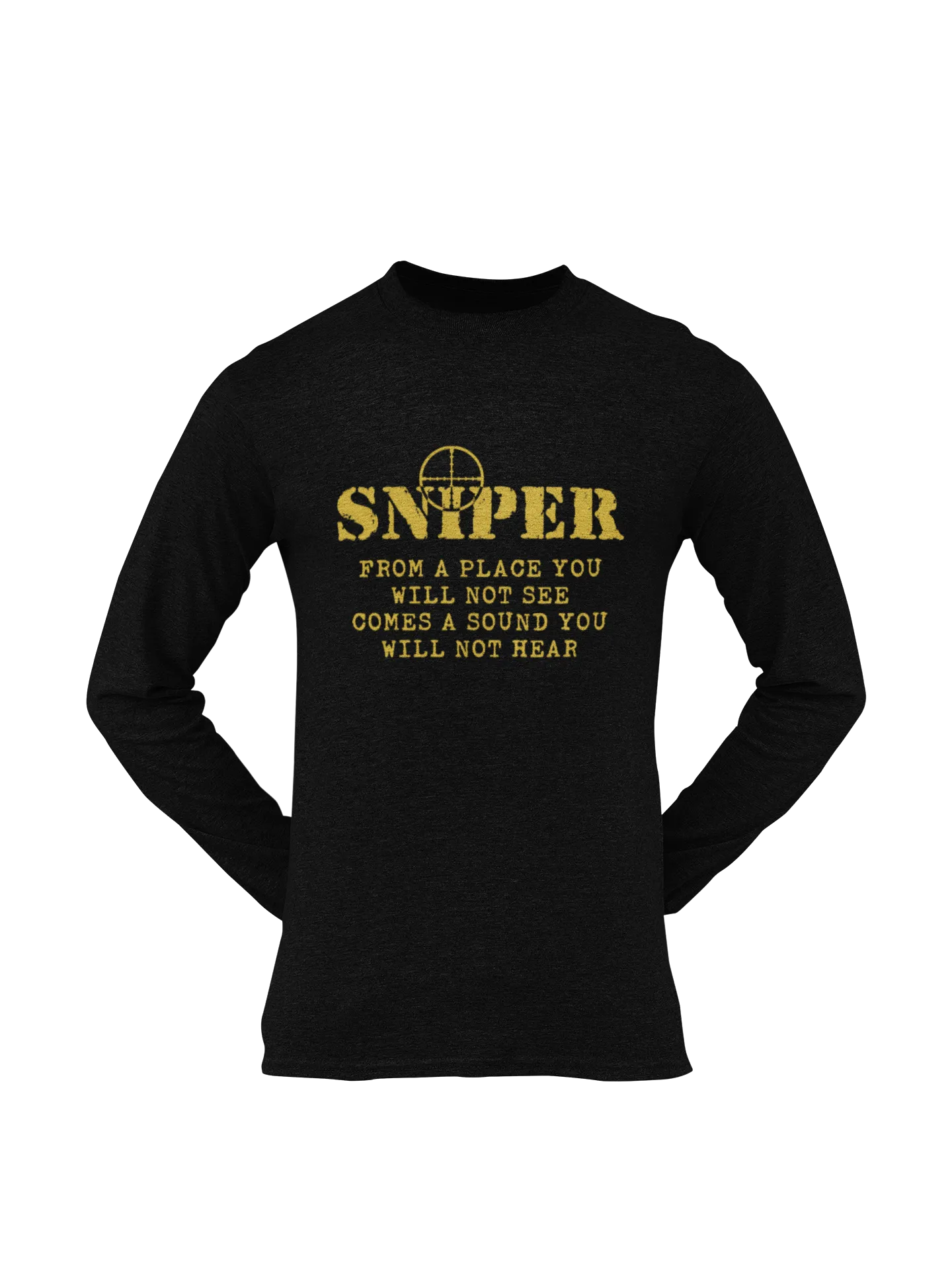 Sniper T-shirt - Sniper, From a Place You Will Not See..... (Men)